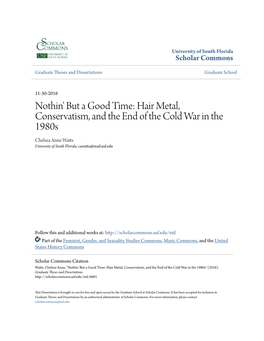 Hair Metal, Conservatism, and the End of the Cold War in the 1980S Chelsea Anne Watts University of South Florida, Cawatts@Mail.Usf.Edu