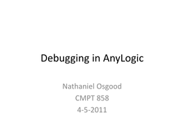 Debugging in Anylogic