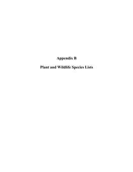 Appendix B Plant and Wildlife Species Lists