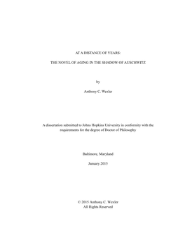 AT a DISTANCE of YEARS: the NOVEL of AGING in the SHADOW of AUSCHWITZ by Anthony C. Wexler a Dissertation Submitted to Johns