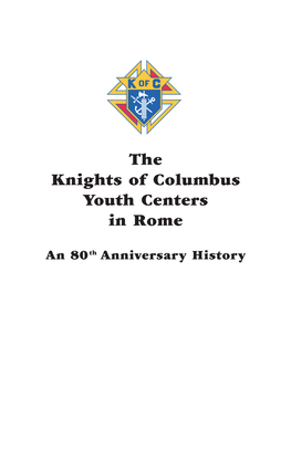 The Knights of Columbus Youth Centers in Rome