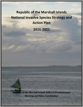Republic of the Marshall Islands National Invasive Species Strategy and Action Plan 2016-2021