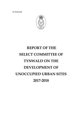 Report of the Select Committee of Tynwald on the Development of Unoccupied Urban Sites 2017-2018