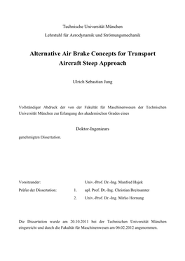 Alternative Air Brake Concepts for Transport Aircraft Steep Approach