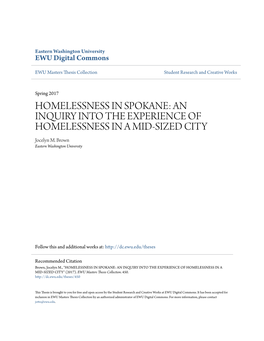 HOMELESSNESS in SPOKANE: an INQUIRY INTO the EXPERIENCE of HOMELESSNESS in a MID-SIZED CITY Jocelyn M