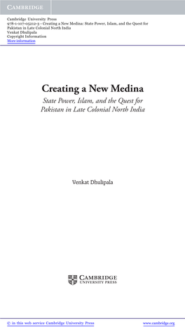 Creating a New Medina State Power, Islam, and the Quest for Pakistan in Late Colonial North India