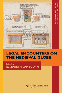 Legal Encounters on the Medieval Globe the Medieval Globe
