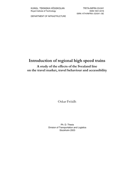 Introduction of Regional High Speed Trains a Study of the Effects of the Svealand Line on the Travel Market, Travel Behaviour and Accessibility