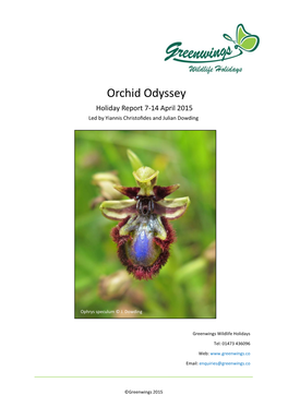 Orchid Odyssey Holiday Report 7-14 April 2015 Led by Yiannis Christofides and Julian Dowding