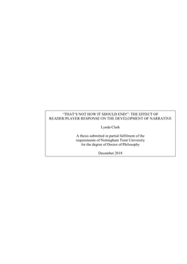 “THAT's NOT HOW IT SHOULD END!”: the EFFECT of READER/PLAYER RESPONSE on the DEVELOPMENT of NARRATIVE Lynda Clark a Thesis