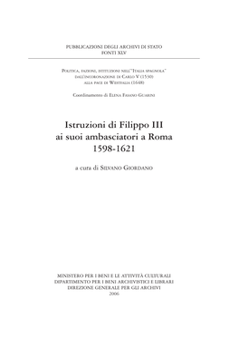 Istruzioni Di Filippo III Ai Suoi Ambasciatori a Roma. 1598-1621