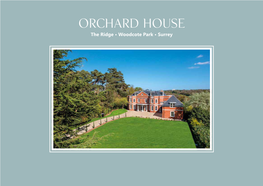 Orchard House the Ridge • Woodcote Park • Surrey Orchard House the Ridge • Woodcote Park • Epsom • Surrey