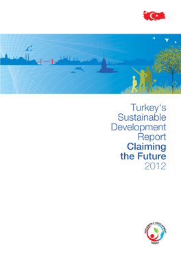 Turkey's Sustainable Development Report Claiming the Future 2012