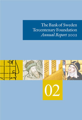 The Bank of Sweden Tercentenary Foundation Annual Report 2002