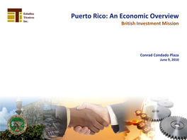 Puerto Rico: an Economic Overview British Investment Mission
