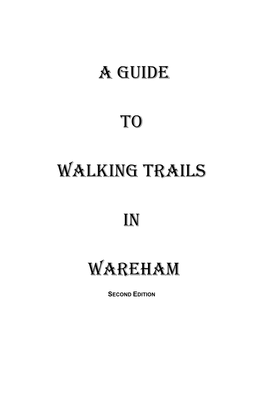 A Guide to Walking Trails in Wareham Contains Maps and Descriptions of Walking Trails in and Near Wareham, MA