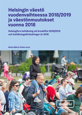 Helsingin Väestö Vuodenvaihteessa 2018/2019 Ja Väestönmuutokset Vuonna 2018