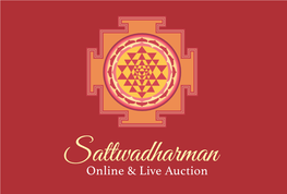 Sattwadharman Online & Live Auction Welcome to the 2018 Sattwadharman Auction