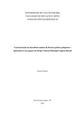 Caracterização Da Microbiota Cutânea De Brachycephalus Ephippium E Aplastodiscus Leucopygius Do Parque Natural Municipal Augusto Ruschi