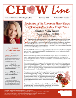 Evolution of the Romantic Heart Shape and Flavors of Valentine Confections Speaker: Nancy Baggett Sunday, February 14, 2010 2:30 P.M