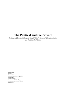 The Political and the Private Political and Private Violence in Edna O’Brien’S House of Splendid Isolation and the Little Red Chairs