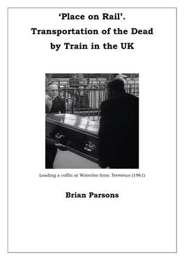 'Place on Rail'. Transportation of the Dead by Train in the UK