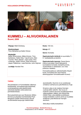 KUMMELI – ALIVUOKRALAINEN Suomi, 2008