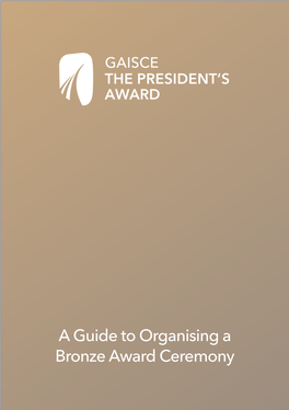 Guide for Organising a Bronze Award Ceremony