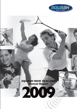 SQUASH NEW ZEALAND Annual Report 2009 Squash New Zealand Annual Report 2009
