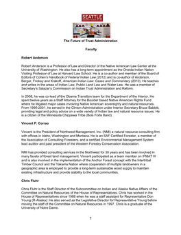 The Future of Trust Administration Faculty Robert Anderson Robert Anderson Is a Professor of Law and Director of the Native