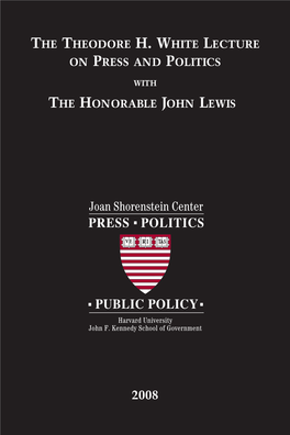 The Theodore H. White Lecture on Press and Politics