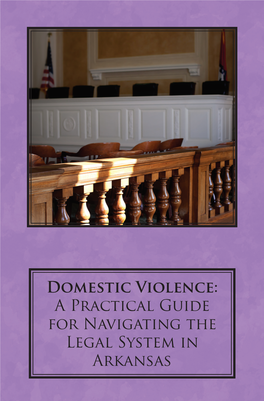 Domestic Violence: a Practical Guide for Navigating the Legal System in Arkansas