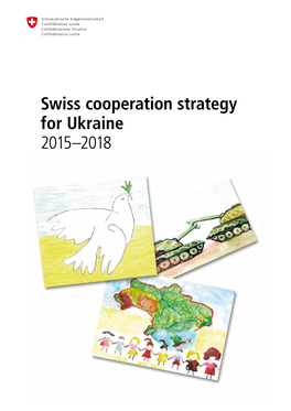 Swiss Cooperation Strategy for Ukraine 2015–2018