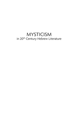 MYSTICISM in 20Th Century Hebrew Literature Israel: Society, Culture and History