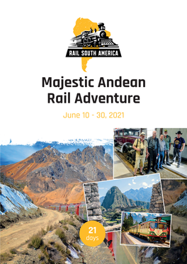 Majestic Andean Rail Adventure June 10 - 30, 2021