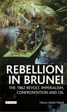 REBELLION in BRUNEI 00C Brunei I-Xii 5/6/07 5:18 PM Page Ii 00C Brunei I-Xii 13/6/07 4:31 PM Page Iii