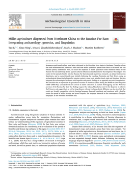 Millet Agriculture Dispersed from Northeast China to the Russian Far East: T Integrating Archaeology, Genetics, and Linguistics ⁎ Tao Lia,1, Chao Ninga, Irina S