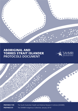 SAHMRI Aboriginal & Torres Strait Islander Protocols Document