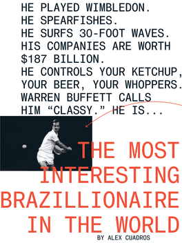 The Most Interesting Brazillionaire in the World by Alex Cuadros He Played Wimbledon