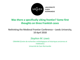 Was There a Specifically Viking Frontier? Some First Thoughts on Three Frankish Cases