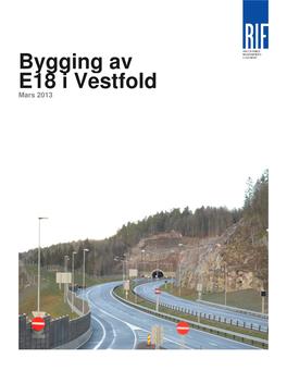 Bygging Av E18 I Vestfold Mars 2013 Notat: Bygging Av E18 I Vestfold