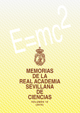 MEMORIAS DE LA REAL ACADEMIA SEVILLANA DE CIENCIAS VOLUMEN 19 (2016) 1 Real Academia Sevillana De Ciencias - Memorias 2016