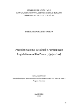 Presidencialismo Estadual E Participação Legislativa Em São Paulo (1999-2010)