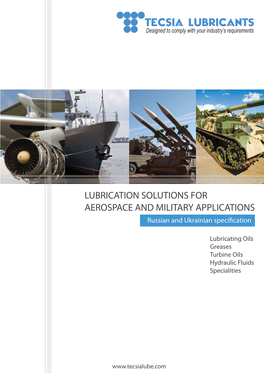 LUBRICATION SOLUTIONS for AEROSPACE and MILITARY APPLICATIONS Russian and Ukrainian Specification