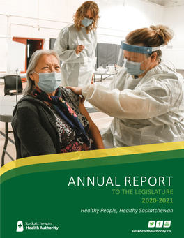 ANNUAL REPORT to the LEGISLATURE 2020-2021 Healthy People, Healthy Saskatchewan