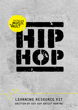 Learning Resource Kit Written by Hip Hop Artist Mantra