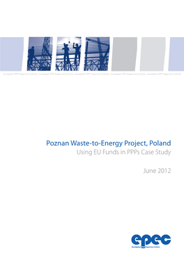 Poznan Waste-To-Energy Project, Poland Using EU Funds in Ppps Case Study