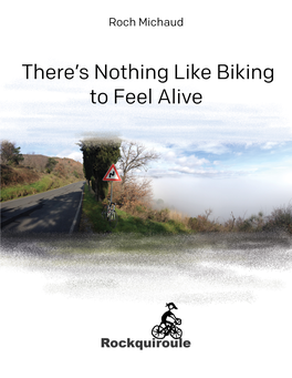 There's Nothing Like Biking to Feel Alive