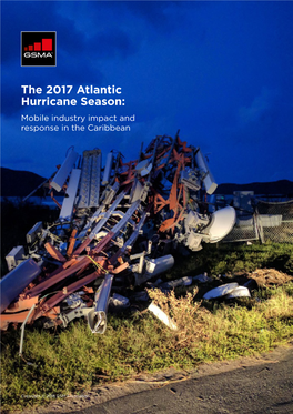 The 2017 Atlantic Hurricane Season: Mobile Industry Impact and Response in the Caribbean
