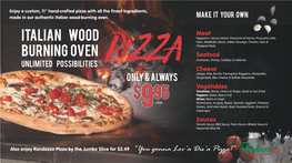 Pizza with All the Finest Ingredients, Made in Our Authentic Italian Wood-Burning Oven